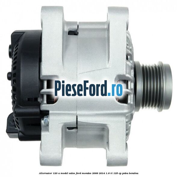 Alternator 120 A model Valeo Ford Mondeo 2008-2014 1.6 Ti 125 cp PNBA benzina