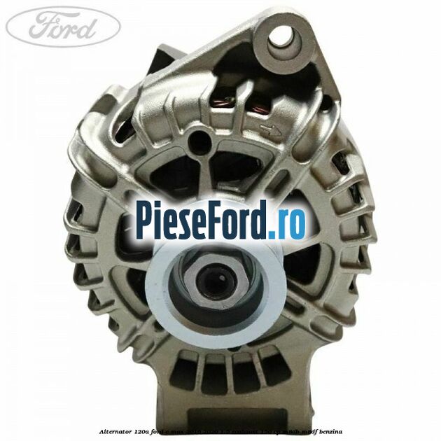Alternator 120A Ford C-Max 2016-2020 1.5 EcoBoost 150 cp M8DB, M8DF benzina