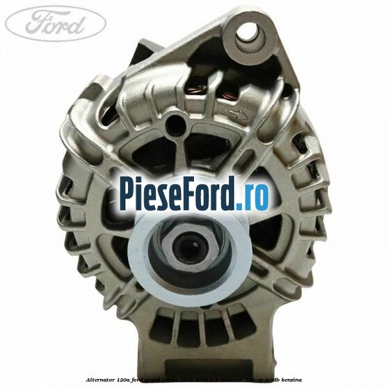 Alternator 120A Ford Grand C-Max 2016-2020 1.5 EcoBoost 180 cp M9DB benzina