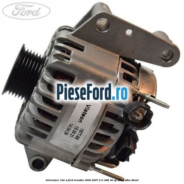 Alternator 124 A Ford Mondeo 2000-2007 2.0 TDDI 90 cp D5BA, SDBA diesel