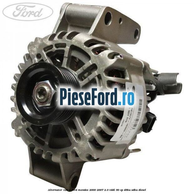 Alternator 124 A Ford Mondeo 2000-2007 2.0 TDDI 90 cp D5BA, SDBA diesel