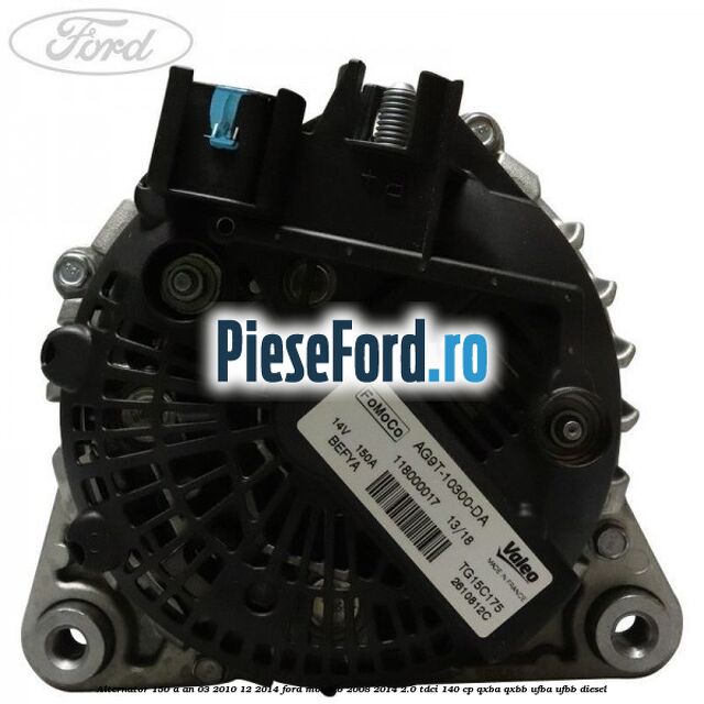 Alternator 150 A an 03/2010-12/2014 Ford Mondeo 2008-2014 2.0 TDCi 140 cp QXBA, QXBB, UFBA, UFBB diesel