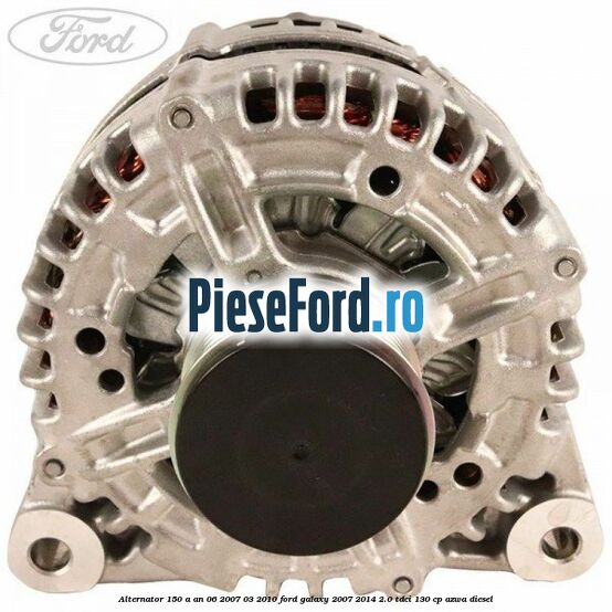 Alternator 150 A an 06/2007-03/2010 Ford Galaxy 2007-2014 2.0 TDCi 130 cp AZWA diesel