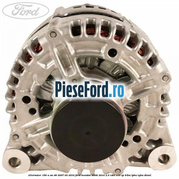 Alternator 150 A an 06/2007-03/2010 Ford Mondeo 2008-2014 2.0 TDCi 115 cp KLBA, LPBA, TYBA diesel