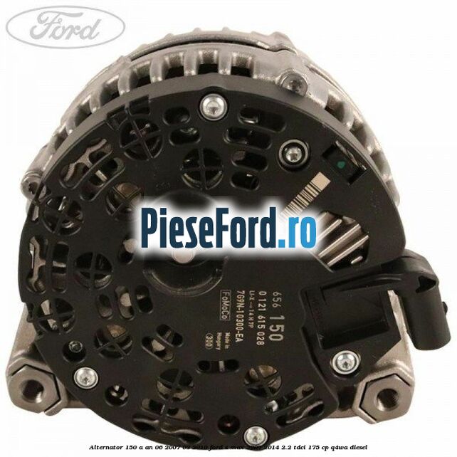 Alternator 150 A an 06/2007-03/2010 Ford S-Max 2007-2014 2.2 TDCi 175 cp Q4WA diesel