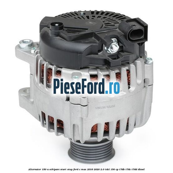Alternator 150 A, echipare start stop Ford C-Max 2016-2020 2.0 TDCi 150 cp T7DB, T7DC, T7DD diesel