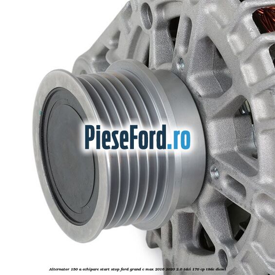 Alternator 150 A, echipare start stop Ford Grand C-Max 2016-2020 2.0 TDCi 170 cp T8DE diesel