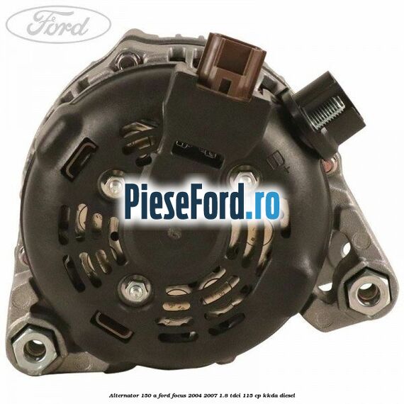 Alternator 150 A Ford Focus 2004-2007 1.8 TDCi 115 cp KKDA diesel