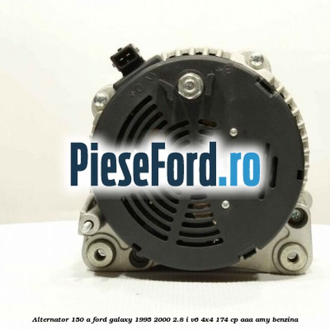 Alternator 150 A Ford Galaxy 1995-2000 2.8 i V6 4x4 174 cp AAA, AMY benzina