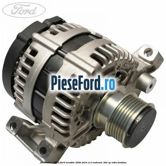 Alternator 150 A Ford Mondeo 2008-2014 2.0 EcoBoost 203 cp TNBA benzina
