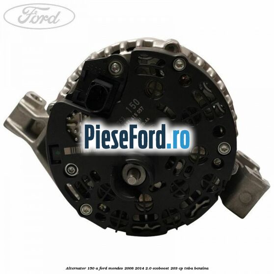 Alternator 150 A Ford Mondeo 2008-2014 2.0 EcoBoost 203 cp TNBA benzina