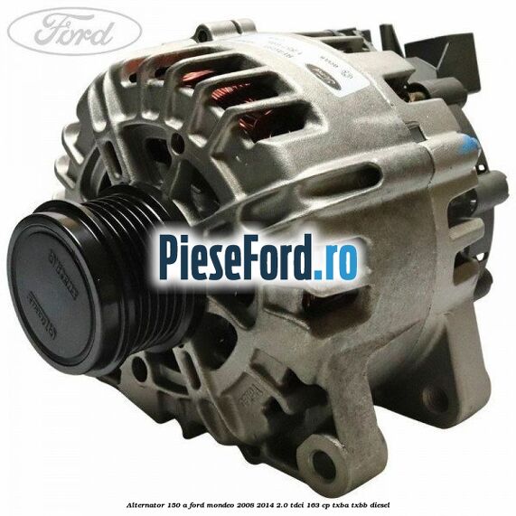 Alternator 150 A Ford Mondeo 2008-2014 2.0 TDCi 163 cp