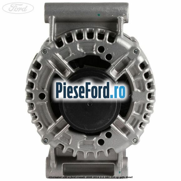 Alternator 150 A Ford Transit 2006-2014 2.2 TDCi 110 cp QVFA diesel