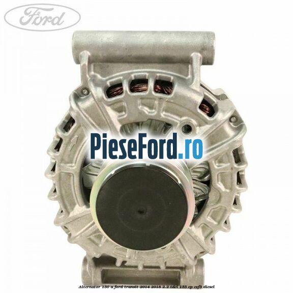 Alternator 150 A Ford Transit 2014-2018 2.2 TDCi 155 cp CVF5 diesel