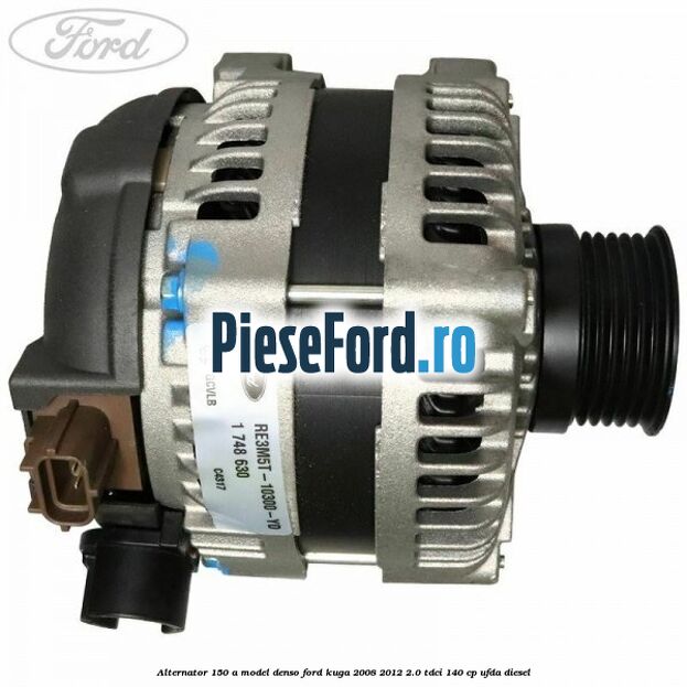 Alternator 150 A model Denso Ford Kuga 2008-2012 2.0 TDCI 140 cp UFDA diesel