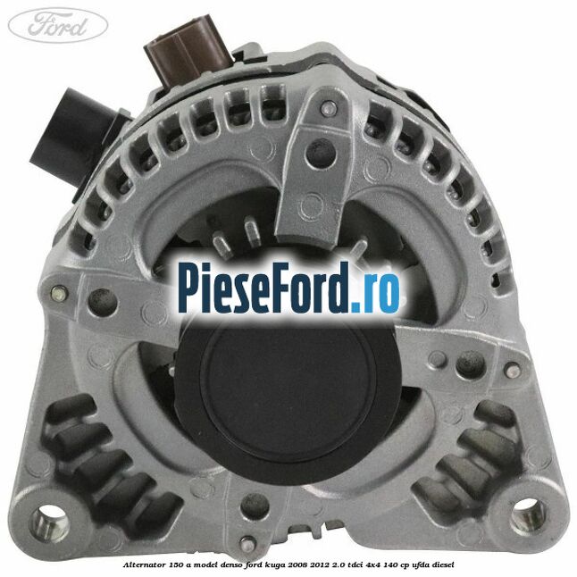 Alternator 150 A model Denso Ford Kuga 2008-2012 2.0 TDCI 4x4 140 cp UFDA diesel