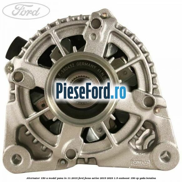 Alternator 150 A model pana in 11.2019 Ford Focus Active 2019-2023 1.5 EcoBoost 150 cp YZDA benzina