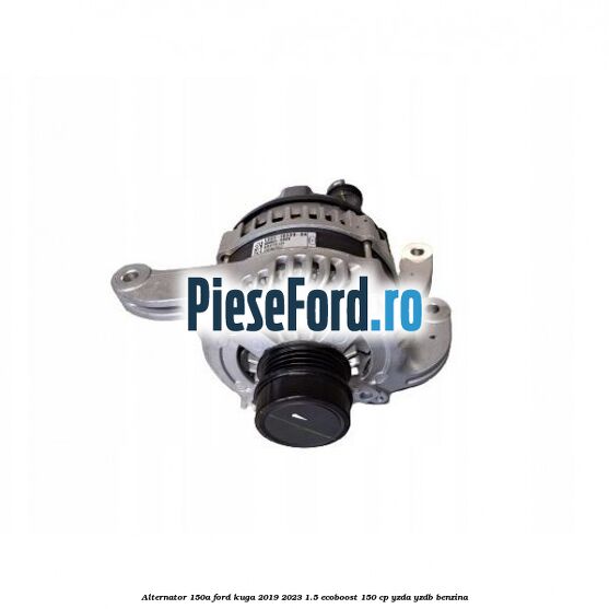 Alternator 150A Ford Kuga 2019-2023 1.5 EcoBoost 150 cp YZDA, YZDB benzina