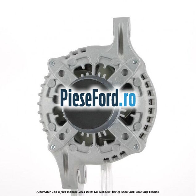 Alternator 155 A Ford Mondeo 2014-2018 1.5 EcoBoost 160 cp UNCA, UNCB, UNCE, UNCF benzina