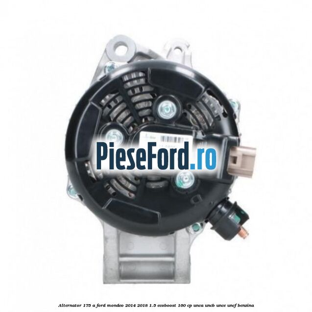 Alternator 175 A Ford Mondeo 2014-2018 1.5 EcoBoost 160 cp UNCA, UNCB, UNCE, UNCF benzina