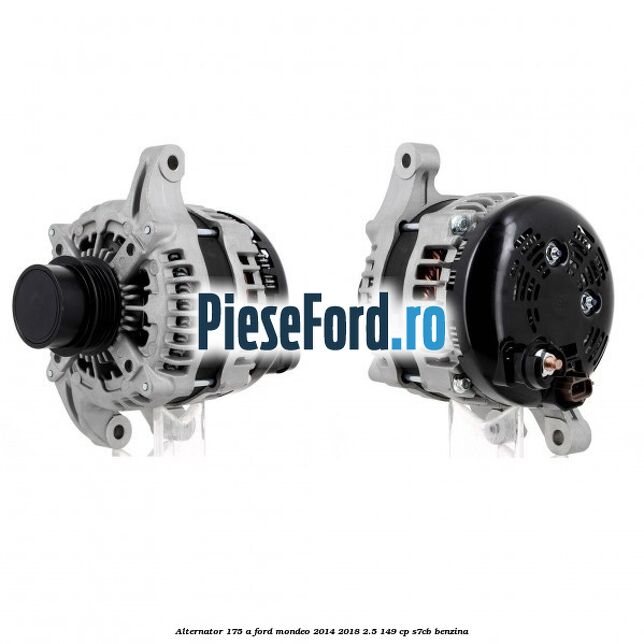 Alternator 175 A Ford Mondeo 2014-2018 2.5 149 cp S7CB benzina