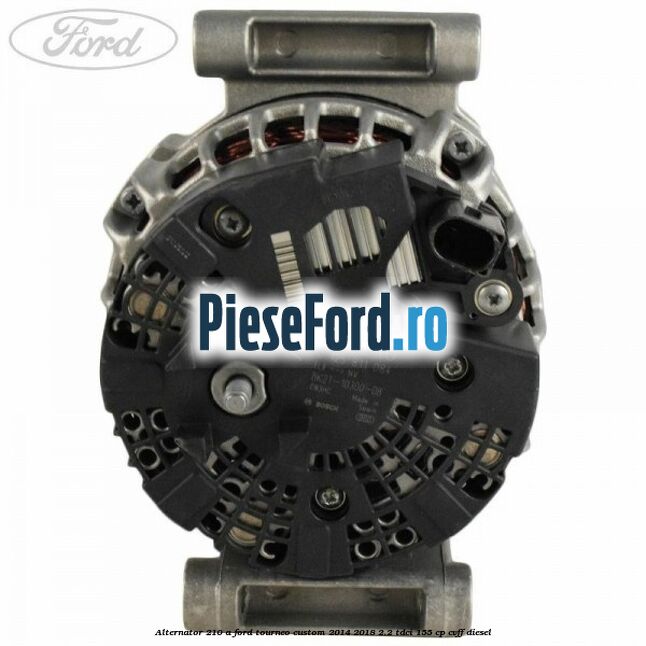 Alternator 210 A Ford Tourneo Custom 2014-2018 2.2 TDCi 155 cp CVFF diesel