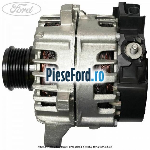 Alternator 220 A Ford Transit 2019-2023 2.0 EcoBlue 160 cp N0HA diesel