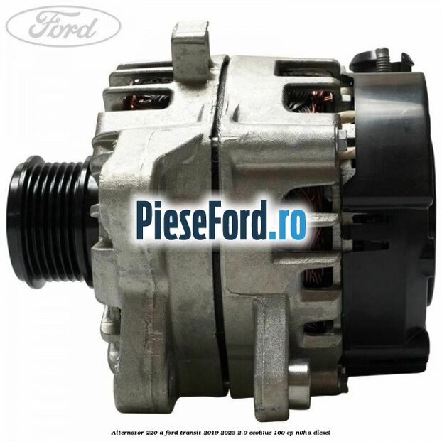 Alternator 220 A Ford Transit 2019-2023 2.0 EcoBlue 160 cp N0HA diesel