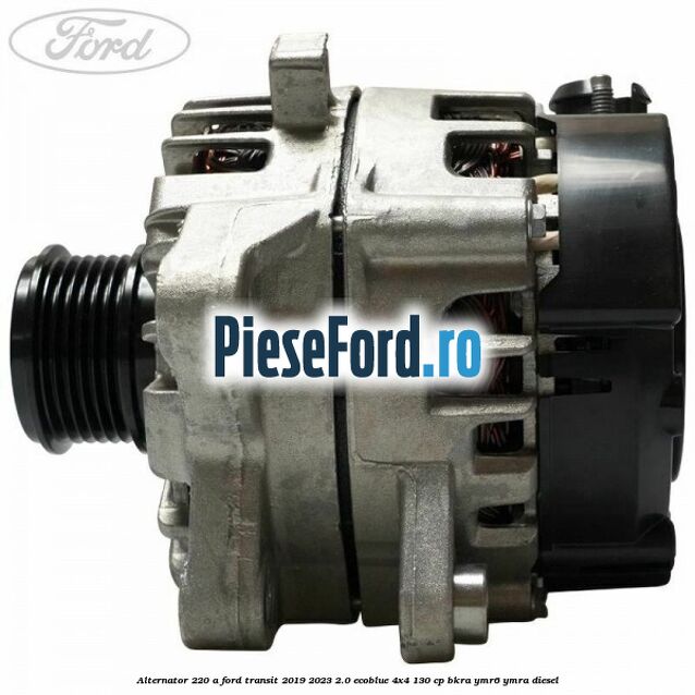 Alternator 220 A Ford Transit 2019-2023 2.0 EcoBlue 4x4 130 cp BKRA, YMR6, YMRA diesel