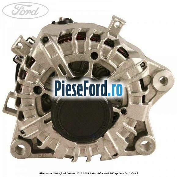 Alternator 240 A Ford Transit 2019-2023 2.0 EcoBlue RWD 185 cp BCRA, BCRB diesel