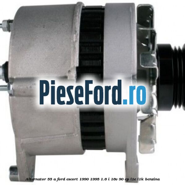 Alternator 55 A Ford Escort 1990-1995 1.6 i 16V 90 cp L1E, L1K benzina