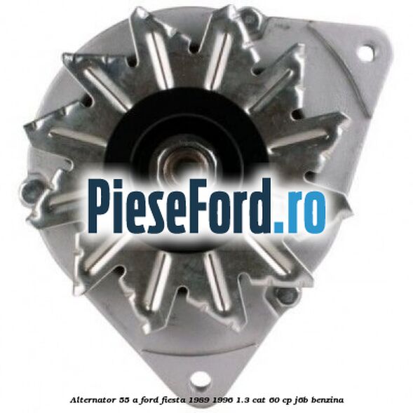 Alternator 55 A Ford Fiesta 1989-1996 1.3 CAT 60 cp J6B benzina