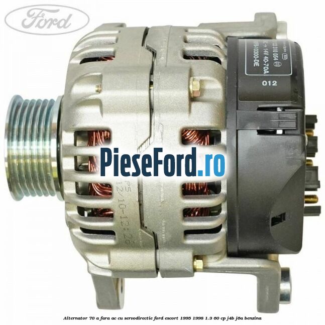 Alternator 70 A fara AC cu servodirectie Ford Escort 1995-1998 1.3 60 cp J4B, J6A benzina