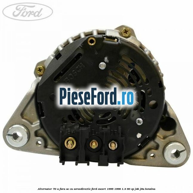 Alternator 70 A fara AC cu servodirectie Ford Escort 1995-1998 1.3 60 cp J4B, J6A benzina