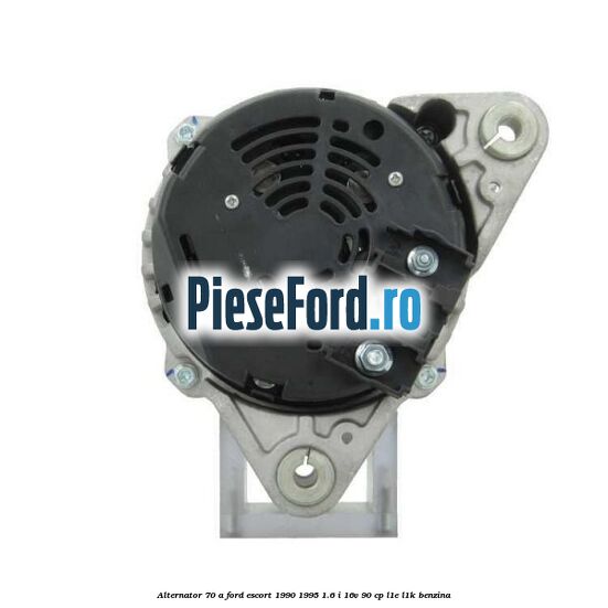 Alternator 70 A Ford Escort 1990-1995 1.6 i 16V 90 cp L1E, L1K benzina