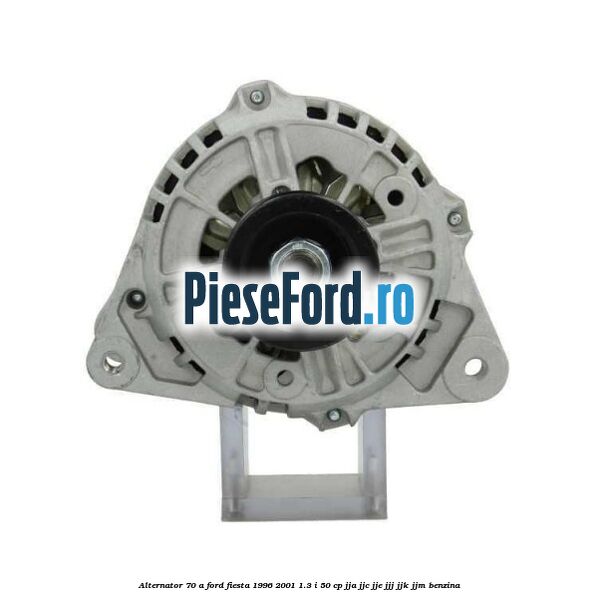Alternator 70 A Ford Fiesta 1996-2001 1.3 i 50 cp JJA, JJC, JJE, JJJ, JJK, JJM benzina