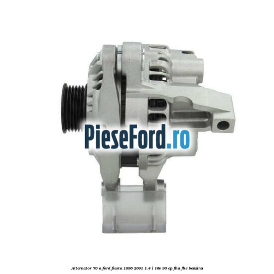 Alternator 70 A Ford Fiesta 1996-2001 1.4 i 16V 90 cp FHA, FHE benzina