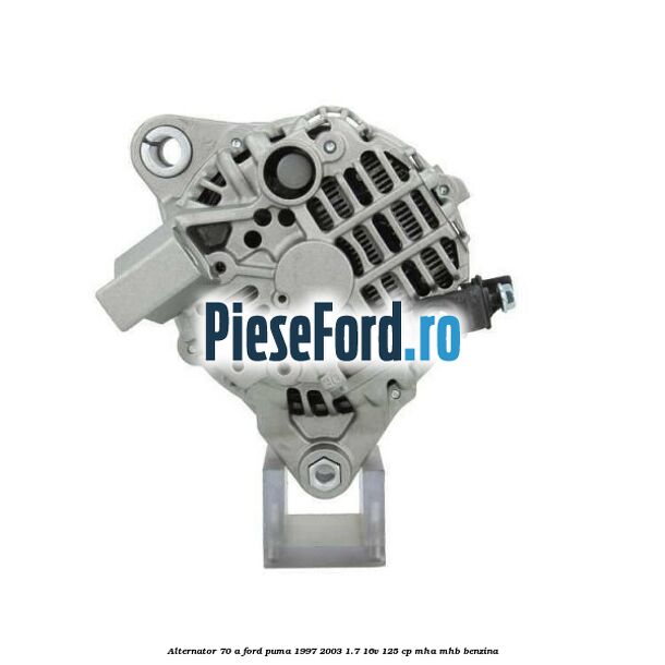 Alternator 70 A Ford Puma 1997-2003 1.7 16V 125 cp MHA, MHB benzina