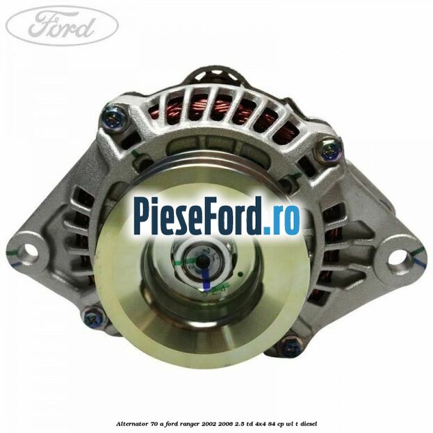 Alternator 70 A Ford Ranger 2002-2006 2.5 TD 4x4 84 cp WL-T diesel