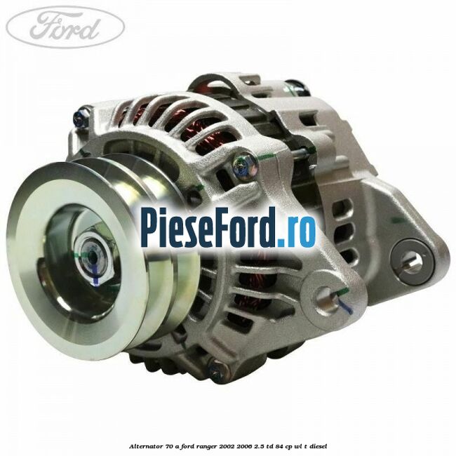 Alternator 70 A Ford Ranger 2002-2006 2.5 TD 84 cp WL-T diesel