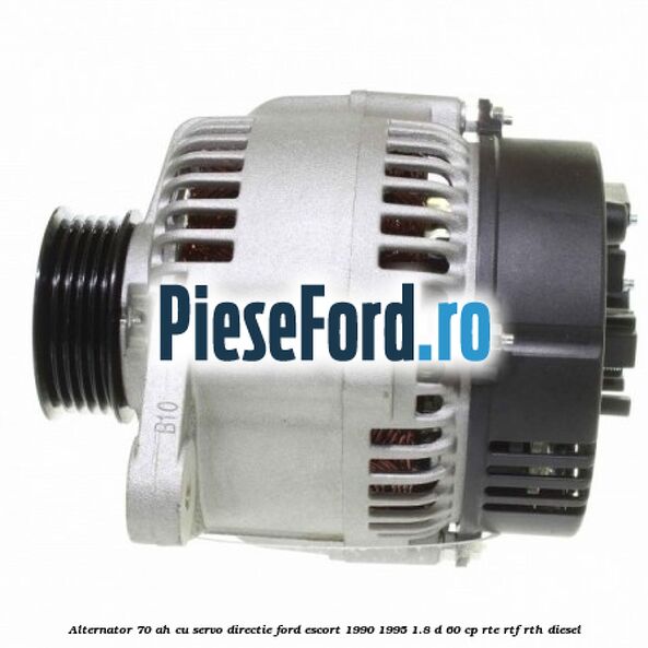 Alternator 70 AH, cu servo-directie Ford Escort 1990-1995 1.8 D 60 cp RTE, RTF, RTH diesel