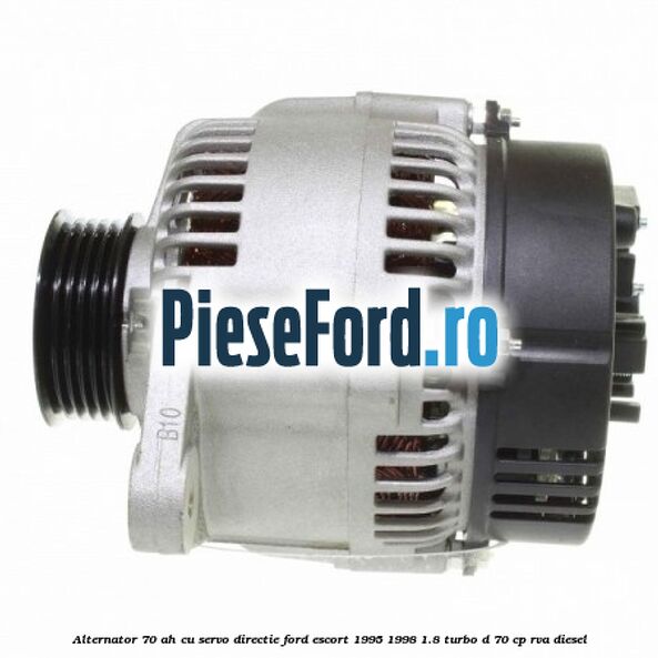 Alternator 70 AH, cu servo-directie Ford Escort 1995-1998 1.8 Turbo D 70 cp RVA diesel