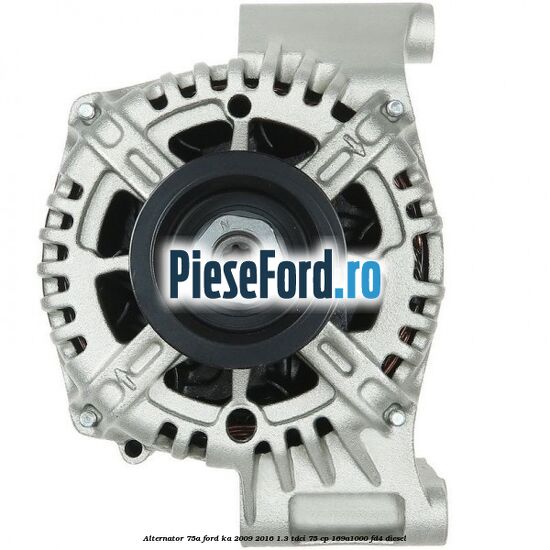 Alternator 75A Ford Ka 2009-2016 1.3 TDCi 75 cp 169A1000, FD4 diesel