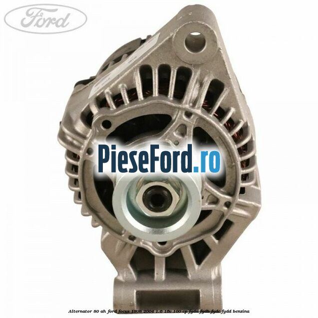 Alternator 80 AH Ford Focus 1998-2004 1.6 16V 100 cp FYDA, FYDB, FYDC, FYDD benzina