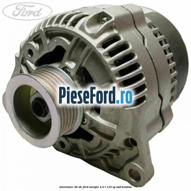 Alternator 90 AH Ford Scorpio 2.0 i 115 cp NSD benzina