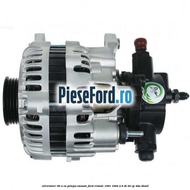 Alternator 95 A cu pompa vacuum Ford Transit 1991-1994 2.5 DI 80 cp 4DA diesel