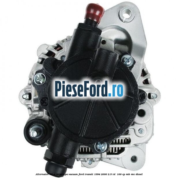 Alternator 95 A cu pompa vacuum Ford Transit 1994-2000 2.5 TD  100 cp 4EB, 4EC diesel