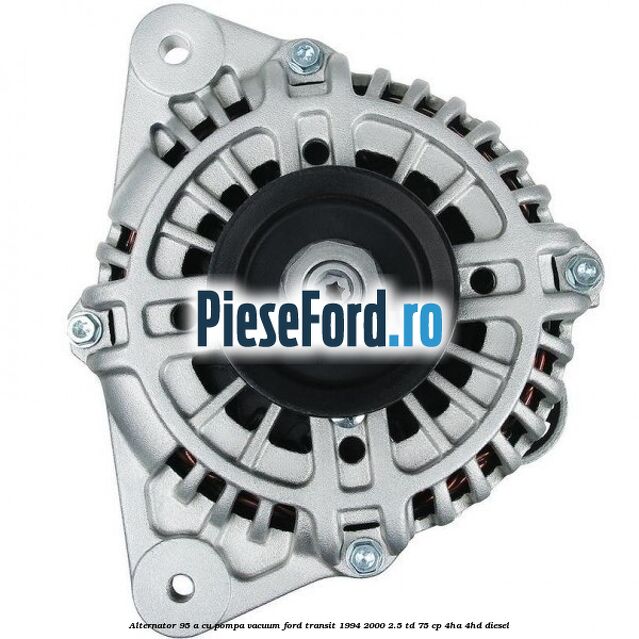 Alternator 95 A cu pompa vacuum Ford Transit 1994-2000 2.5 TD 75 cp 4HA, 4HD diesel