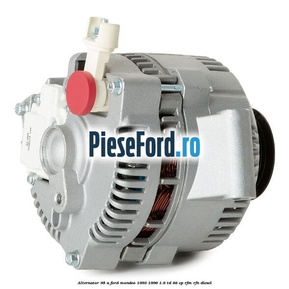 Alternator 95 A Ford Mondeo 1993-1996 1.8 TD 88 cp RFM, RFN diesel