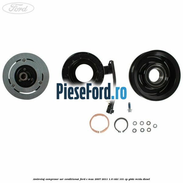 Ambreiaj compresor aer conditionat Ford C-Max 2007-2011 1.6 TDCi 101 cp G8DC, MTDA diesel